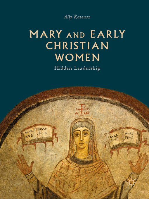 Title details for Mary and Early Christian Women by Ally Kateusz - Available